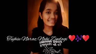 Tujhse Naraz nahi Zindagi 🎶🎶 Cover song  🌼🌼 [upl. by Shelba69]