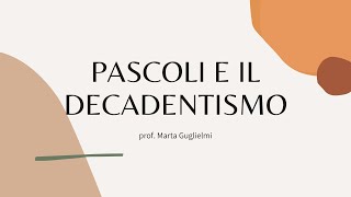 Pascoli e il decadentismo [upl. by Amehsat266]