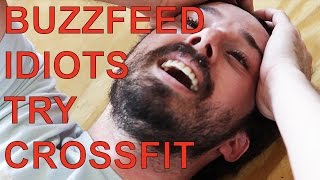 Exercises in Futility  Buzzfeed Idiots Try CrossFit [upl. by Anairda983]