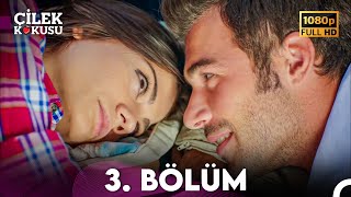 Çilek Kokusu 3 Bölüm ᴴᴰ [upl. by Annairdua]