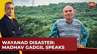 Exclusive Madhav Gadgil on Wayanad Disaster and Illegal Quarrying  Kerala Landslides [upl. by Dari]