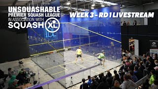 Week 3  Rd 1 Livestream  UNSQUASHABLE Premier Squash League  SQUASHXL [upl. by Elinad]