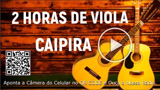 2 HORAS SELEÇÃO DE VIOLA CAIPIRA VARIOS CANTORES GOSPEL LEVANDO O SOM NA VIOLA  TOP DEMAIS [upl. by Willtrude]