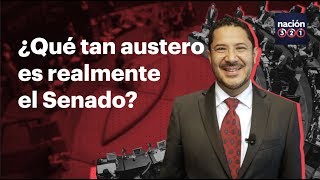 ¿Qué tan austero es realmente el Senado [upl. by Wystand]