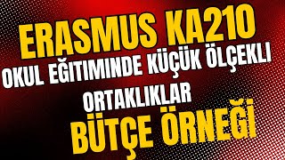 ERASMUS KA210 Okul Eğitiminde Küçük Ölçekli Ortaklıklar BÜTÇE ÖRNEĞİ Abone Ol Bol Bol Yorum Yap [upl. by Brahear]