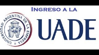 ¿Cómo es el ingreso a la UADE [upl. by Annuhsal129]