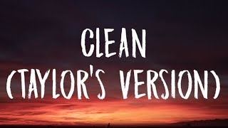 Taylor Swift  Clean Lyrics Taylors Version [upl. by Nnylatsyrk]