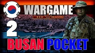 Wargame Red Dragon Campaign Busan Pocket 2 [upl. by Yssis795]