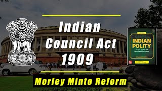 Morley Minto Reforms  Indian council act 1909  Hindi UPSC [upl. by Isbel944]