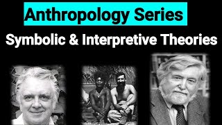 Anthropological Theories  Part 10  Symbolic and Interpretive  Contributions amp Limitations [upl. by Naek180]