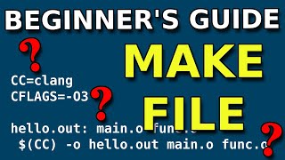 MakeFile Tutorial [upl. by Eirene]