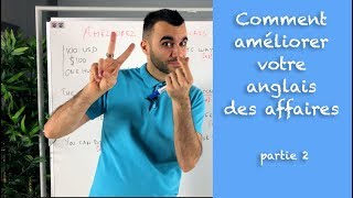 Comment améliorer votre anglais des affaires  partie 2 [upl. by Angela549]