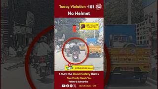 TODAY VIOLATION 101 Kindly Wear Helmet For Your Safety chennaitrafficpolice otr obeytherules [upl. by Amal]