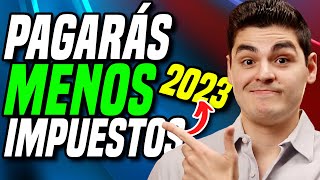 Pagarás MENOS IMPUESTOS ISR En Tus INGRESOS En 2023  ¿Cómo Te Afecta Este Cambio [upl. by Leahsim]