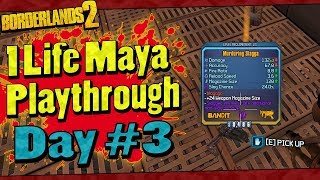 Borderlands 2  1 Life Maya Playthrough  Day 3 [upl. by Nylorahs]