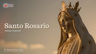 SANTO ROSARIO  misteri dolorosi  27092024 [upl. by Borrell]