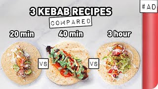 3 Kebab Recipes COMPARED Quick vs Lean vs Ultimate  Sorted Food [upl. by Molahs623]