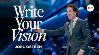 Write Your Vision  Joel Osteen [upl. by Eceinwahs]