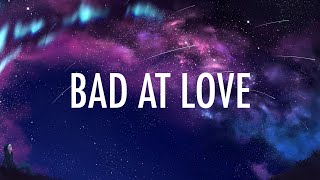 Halsey – Bad At Love Lyrics 🎵 [upl. by Remus]