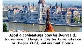 Bourse détude de la Hongrie 20242025 100financé comment postulé de A à Z [upl. by Ydok]