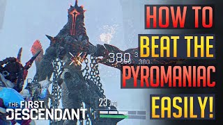 The First Descendant  How to beat the Pyromaniac [upl. by Edi]