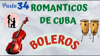 ROMANTICOS DE CUBA BOLEROSLos  Mejores Boleros Recuerdos y Nostalgias Siete Notas De Amor [upl. by Yrtnahc]