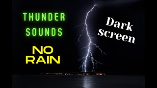 Thunder Sounds No Rain  Dark Screen Sounds for Deep Sleep Insomnia Help Resting  8 hours [upl. by Asilana]