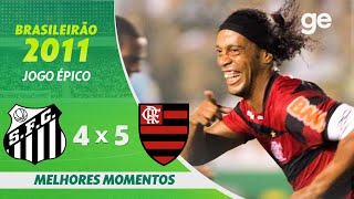 SANTOS 4 X 5 FLAMENGO  NEYMAR E RONALDINHO FAZEM JOGO HISTÓRICO  MELHORES MOMENTOS  geglobo [upl. by Llien]