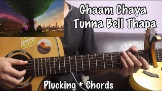 Ghaam chaya  Tunna Bell Thapa  Guitar Lesson  Plucking and Chords [upl. by Jarek]