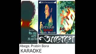 Abege by prabin bora KARAOKE Clear sound [upl. by Ees]