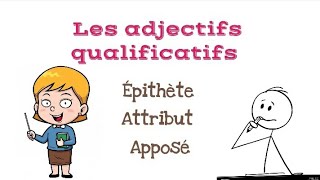 Les adjectifs qualificatifs  épithète attribut ou apposé  coursexercice corrigé👩‍🏫✅👆👆 [upl. by Ennaitsirhc899]