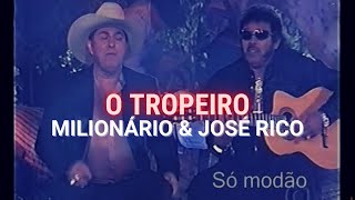 Milionário amp José Rico  O Tropeiro [upl. by Erdua]