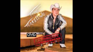 TITO TORBELLINO  ROSALINO SANCHEZ FELIX  CORRIDOS UNDERGROUND 2013  EXCLUSIVO [upl. by Beale]