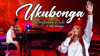 Benjamin Dube ft Xolly Mncwango  Ukubonga Official Music Video [upl. by Eide618]