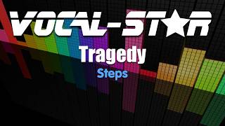 Steps  Tragedy Karaoke Version with Lyrics HD VocalStar Karaoke [upl. by Ailem]