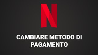 Come cambiare metodo di pagamento su Netflix [upl. by Rondon259]