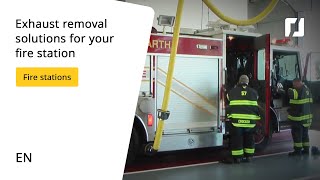 Exhaust removal solutions for your fire station [upl. by Eromle430]