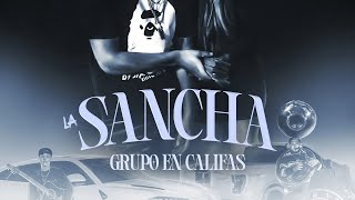 Grupo En Califas  La Sancha Video Oficial [upl. by Wasserman213]