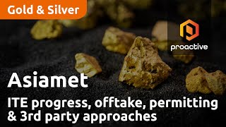 Asiamet talks ITE progress offtake permitting and thirdparty approaches [upl. by Inavoj]