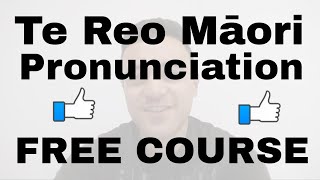 Te Reo Māori Pronunciation Free Training Course [upl. by Zurc]