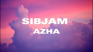 SIBJAM  AZHA lyrics [upl. by Annez747]