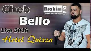 Cheb Bello Tebghi Sawt  khaloha Tathajale Rajalha Mchi Fhalle Live 2016 BY Brààhim Didi [upl. by Eittel]