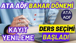 Ata Aöf 2024 Bahar Dönemi Kayıt Yenileme Ders Seçme İşlemleri Nasıl Yapılır Ata Aöf Ders Kaydı [upl. by Llerrud768]