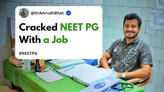 Balancing Job with NEET PG Prep  the story of Dr Anirudh DoctorAniGoa [upl. by Ettevad]