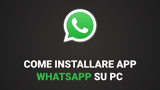 Come scaricare ed installare Whatsapp su PC usare Whatsapp desktop [upl. by Nylzzaj]