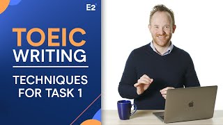 Techniques for TOEIC Writing Task 1 [upl. by Kirkpatrick]