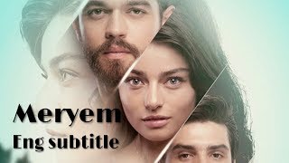 Meryem Ep 1 PART 6 Eng SUB [upl. by Elleirol770]