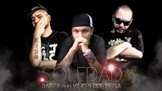 SOLEDAD  RAPZA FEAT KIÑO amp PIPE BEGA [upl. by Daisie]