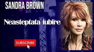 Neasteptata iubire  Sandra Brown [upl. by Ahsined]