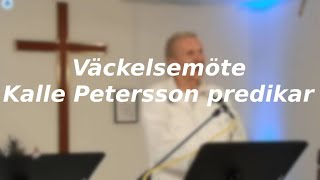 Väckelsemöte  Kalle Petersson predikar [upl. by Ingunna]